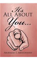 It's All About You . . .