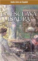 La Esclava Isaura (Isaura the Slave)