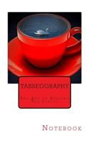 Tasseography: The Art of Reading Tea Leaves