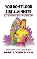 You Don't Look Like A Minister