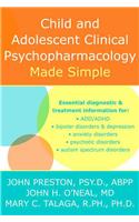 Child and Adolescent Psychopharmacology Made Simple