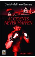 Accidents Never Happen