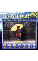 It's Wet Out!