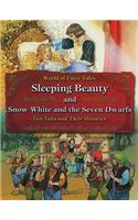 Sleeping Beauty and Snow White and the Seven Dwarfs: Two Tales and Their Histories