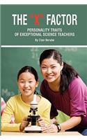 X Factor; Personality Traits of Exceptional Science Teachers (PB)