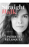 Straight Walk: A Supermodelas Journey to Finding Her Truth