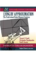 Lying by Approximation