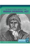 12 Questions about the Indian Removal ACT