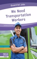 We Need Transportation Workers: (Essential Jobs)