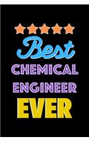 Best Chemical Engineer Evers Notebook - Chemical Engineer Funny Gift