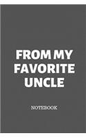 From My Favorite uncle NOTEBOOK: Blank Lined Journal Notebook Gift for Uncle - 120 Pages (6x9)