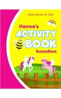 Hanna's Activity Book: 100 + Pages of Fun Activities - Ready to Play Paper Games + Storybook Pages for Kids Age 3+ - Hangman, Tic Tac Toe, Four in a Row, Sea Battle - Farm