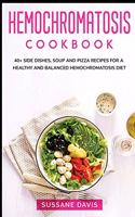 Hemochromatosis Cookbook: 40+ Side Dishes, Soup and Pizza recipes for a healthy and balanced Hemochromatosis diet