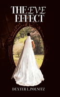 Eve Effect: For Women Who Are in Search of Themselves and Desire to Be Wedded