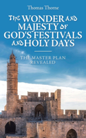 Wonder and Majesty of God's Festivals and Holy Days