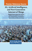 5G, Artificial Intelligence, and Next Generation Internet of Things: Digital Innovation for Green and Sustainable Economies