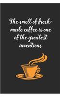 The Smell Of Fresh-Made Coffee