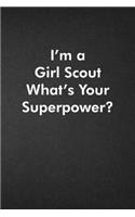 I'm a Girl Scout What's Your Superpower?