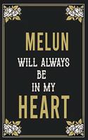 Melun Will Always Be In My Heart: Lined Writing Notebook Journal For people from Melun, 120 Pages, (6x9), Simple Freen Flower With Black Text ... Women, School Teacher, mom, wife, au