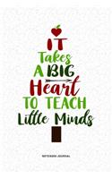 It Takes A Big Heart To Teach Little Minds