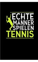 Echte Männer Spielen Tennis