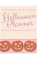 Halloween Planner: Organizer - Halloween Day Holiday Plan & Trick Or Treat, Party, Decoration, Costumes Ideas, Recipes, Budget & Shopping List, Weekly Calendar