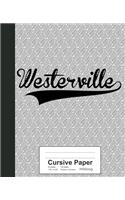 Cursive Paper: WESTERVILLE Notebook(4137 Weezag Cursive Paper Notebook)