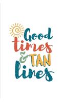 Good Times & Tan Lines: Funny Vacation Summer Quote 2020 Planner - Weekly & Monthly Pocket Calendar - 6x9 Softcover Organizer - For Hawai & Beer Belly Fans