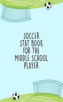 Soccer Stat Book For The Middle School Player