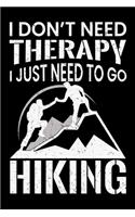 I don't need therapy I just need to go hiking