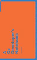 A Oz Developer's Notebook: 150 Dotted Grid Pages customized for Oz Programmers and Developers with individually Numbered Pages. Notebook with Vibrant Colour Softcover design. (170 A Dev NB Blue and Orange)