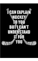 Season Stats Log Book For Ice Hockey Games I Can Explain Hockey To You But I Can't Understand It For You: Kids Hockey Analytics For Boys & Girls (Defencemen, Centers or Wingers)