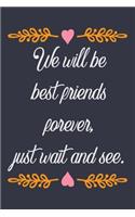 Friends Forever Notebook