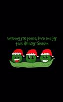 Wishing you pease love and joy this holiday season