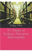 10 Theses of Ecclesia Africanus Reformanda