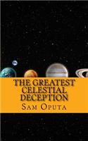 Greatest Celestial Deception