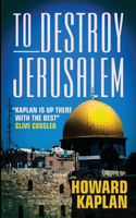 To Destroy Jerusalem