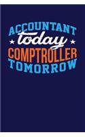Accountant Today Comptroller Tomorrow