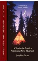 A Tea in the Tundra / Nipishapui Nete Mushuat