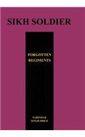 SIKH SOLDIERSForgotten Regiments