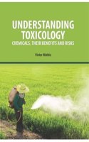 Understanding Toxicology: Chemicals, Their Benefits And Risks
