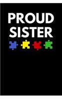 Proud Sister: Lined Journal Notebook for Siblings of Autistic Children, Autistic Brother or Sister, Autism Awareness Month