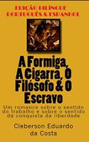 A Formiga, a Cigarra, O Filósofo & O Escravo (Português E Espanhol)