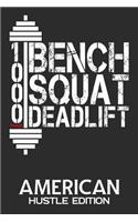 1000 Pounds Bench Squat Deadlift: American Hustle Edition Daily Workout Planner