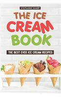 Ice Cream Book: The Best Ever Ice Cream Recipes