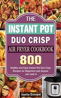 The Instant Pot Duo Crisp Air Fryer Cookbook