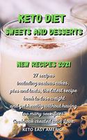 Keto Diet Sweets and Desserts New Recipes 2021