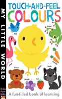 Touch-and-feel Colours: A Fun-filled Book of Learning(My Little World)