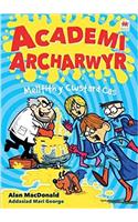 Cyfres Academi Archarwyr: 3. Melltith y Cwstard Cas