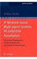 IP Network-Based Multi-Agent Systems for Industrial Automation